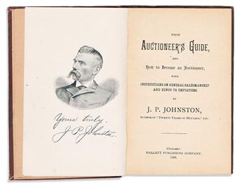 (AUCTIONS.) J.P. Johnston. The Auctioneer's Guide, and How to Become an Auctioneer.                                                              